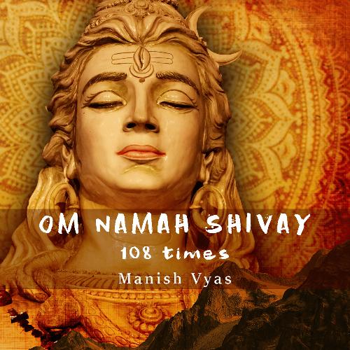 Om Namah Shivay - 108 Times