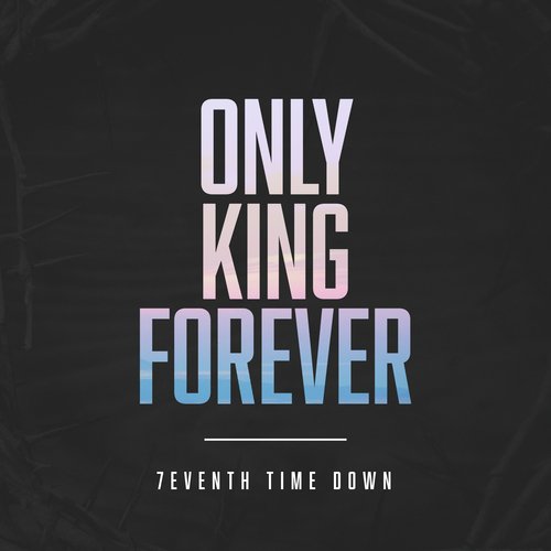 Only King Forever (Radio Edit)_poster_image