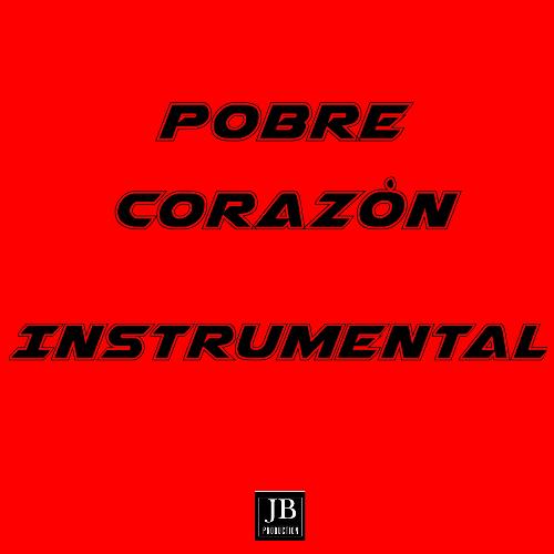 Pobre Corazón (Instrumental Version)