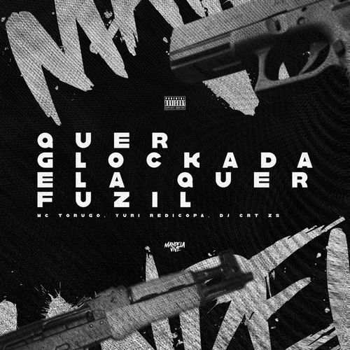 Quer Glockada, Ela Quer Fuzil_poster_image