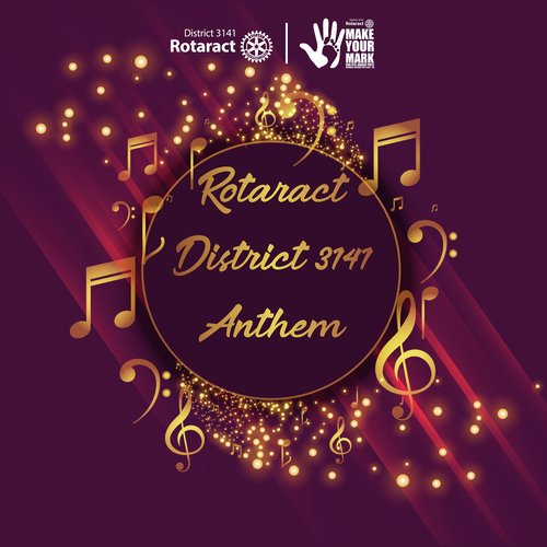 Rotaract District 3141 Anthem