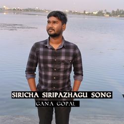 SIRICHA SIRIPAZHAGU SONG