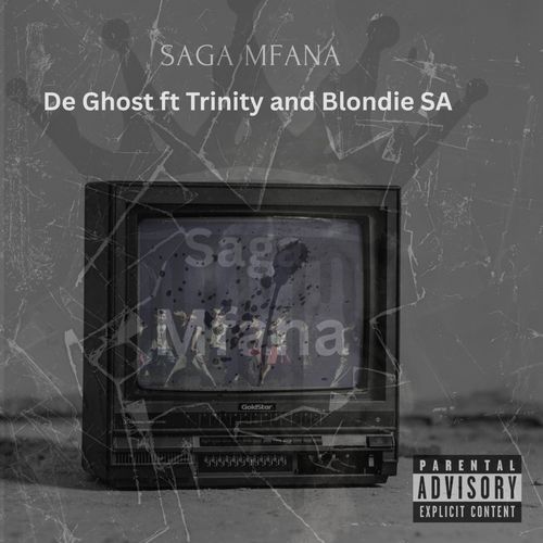 Saga mfana (feat. Trinity & Blondie SA)