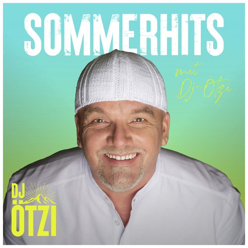 Sommerhits mit DJ Ötzi