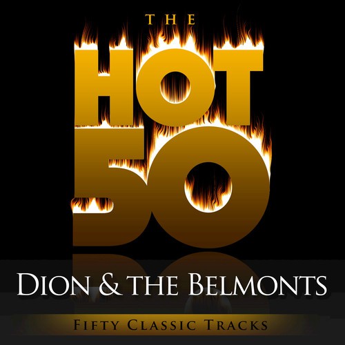 The Hot 50 - Dion and the Belmonts (Fifty Classic Tracks)