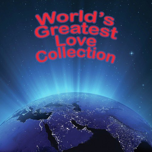 The World's Greatest Love Collection