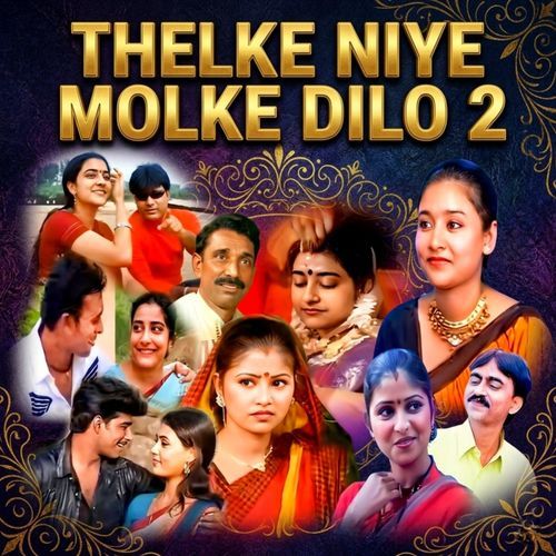 Thelke Niye Molke Dilo 2