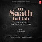 Tu Saath Hai Toh From Master Of Melody