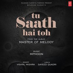 Tu Saath Hai Toh (From "Master Of Melody")