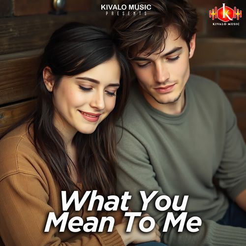 What You Mean To Me