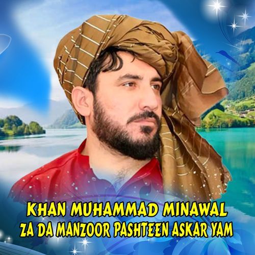 Za Da Manzoor Pashteen Askar Yam