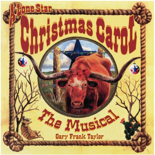 A Lone Star Christmas Carol: The Musical