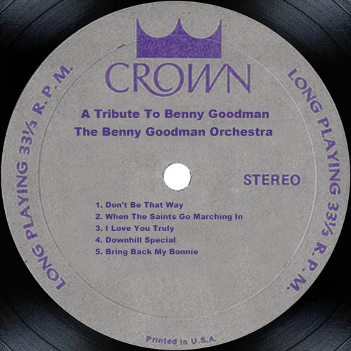 A Tribute To Benny Goodman -- The Benny Goodman Orchestra