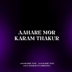 Aahare Mor Karam Thakur-SCkJWyZdbWM