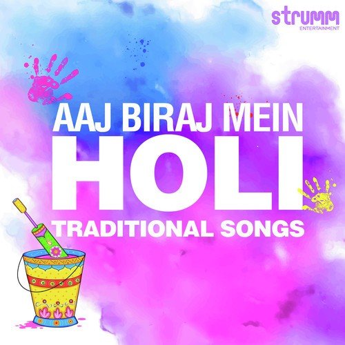 Aaj Biraj Mein Holi