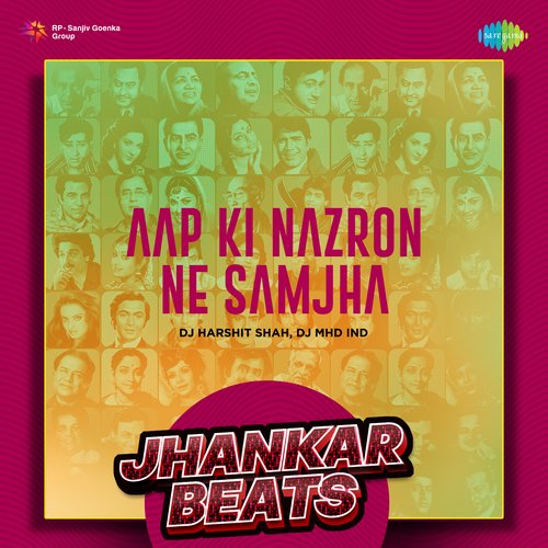 Aap Ki Nazron Ne Samjha - Jhankar Beats