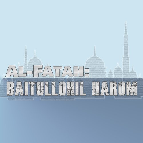 Al-Fatah: Baitullohil Harom