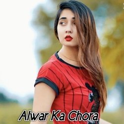 Alwar Ka Chora-RzgJWSdeBnU