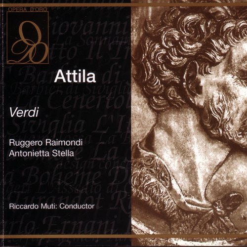 Verdi: Attila: Ella in poter del barbaro... Cara patria (Prologue)