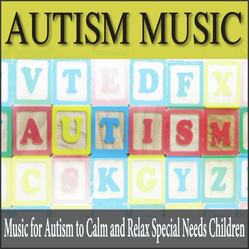 Autism Music: Music for Autism to Calm and Relax Special Needs Children_poster_image