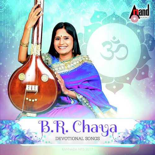 B.R. Chaya - Devotional Songs