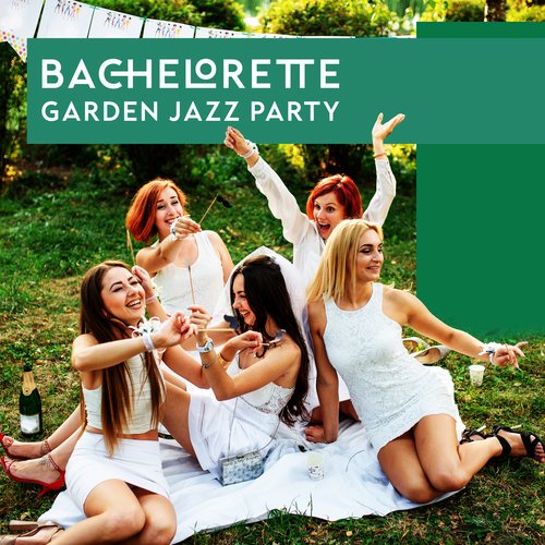 Bachelorette Garden Jazz Party