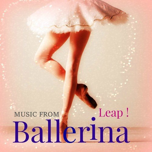 Ballerina (Frome the Movie Leap!)