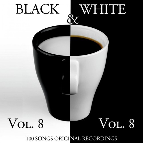 Black & White, Vol. 8 (100 Songs - Original Recordings)