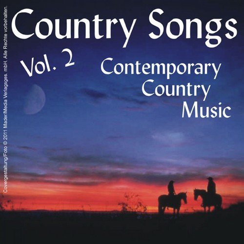 Country Songs - Contemporary Country Music Vol. 2
