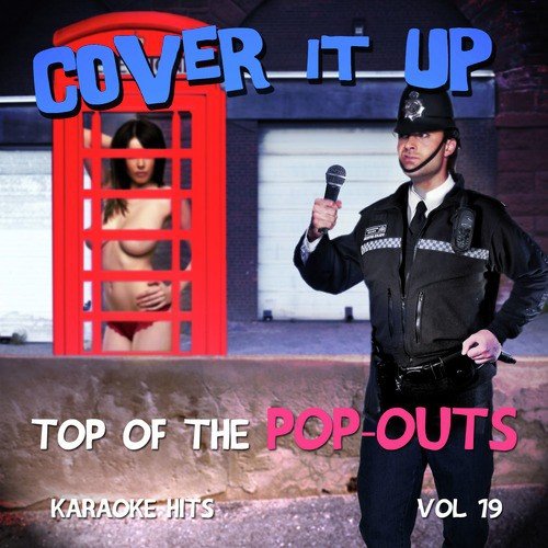 Cover It up, Top of the Pop-Outs - Karaoke Hits, Vol. 19
