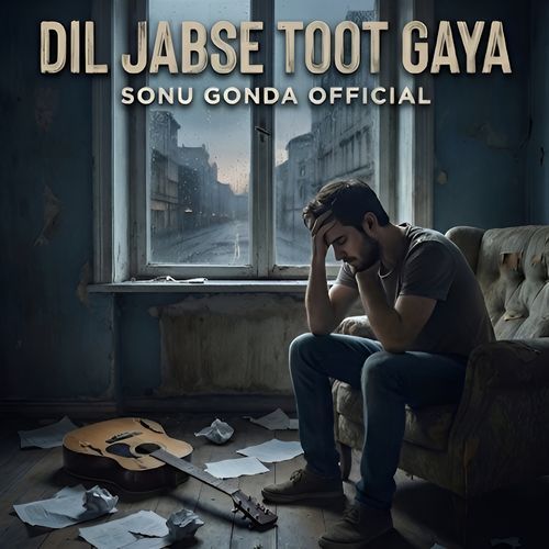 Dil Jabse Toot Gaya