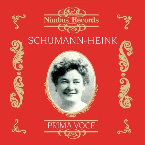 Ernestine Schumann-Heink (Recorded 1906 - 1929)