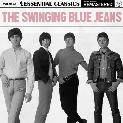 Essential Classics, Vol. 582: The Swinging Blue Jeans