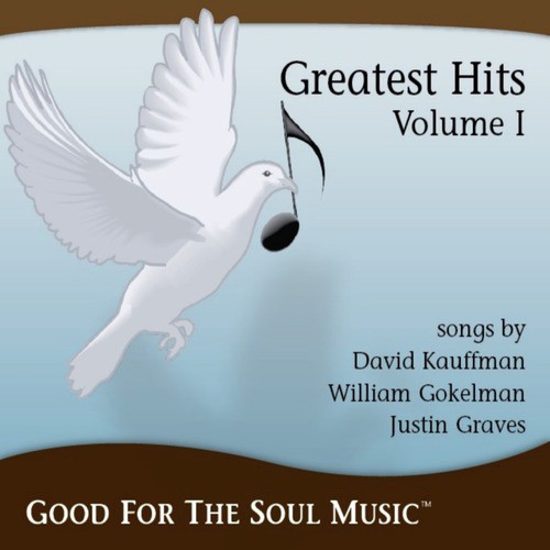Good For The Soul Music-Greatest Hits Vol. I