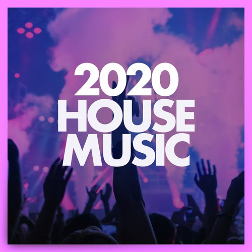 House Music 2020