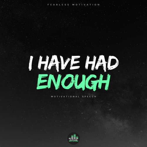 I Have Had Enough (Motivational Speech)_poster_image