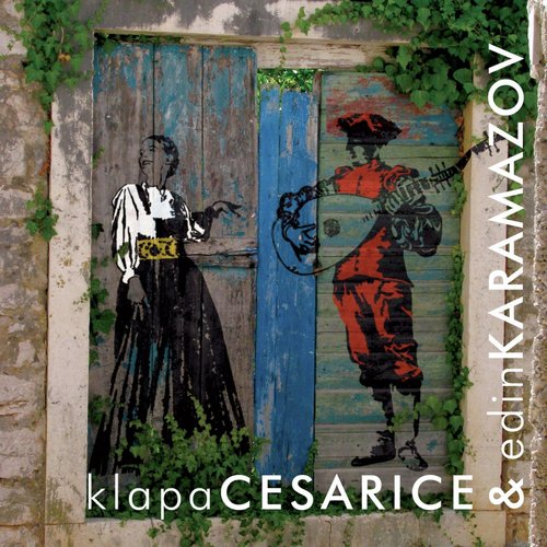 Klapa Cesarice & Edin Karamazov