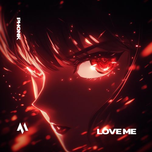 LOVE ME (PHONK)