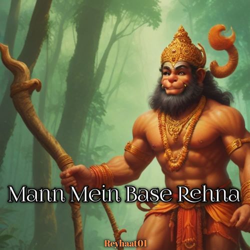 Mann Mein Base Rehna