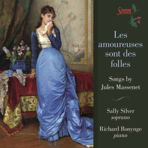 Massenet: Les amoureuses sont des folles