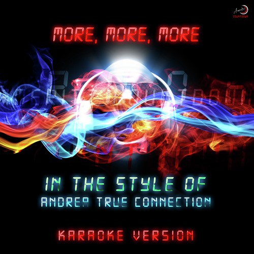 More, More, More (In the Style of Andrea True Connection) [Karaoke Version] - Single