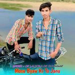 Mosu Byaw Kr To Janu