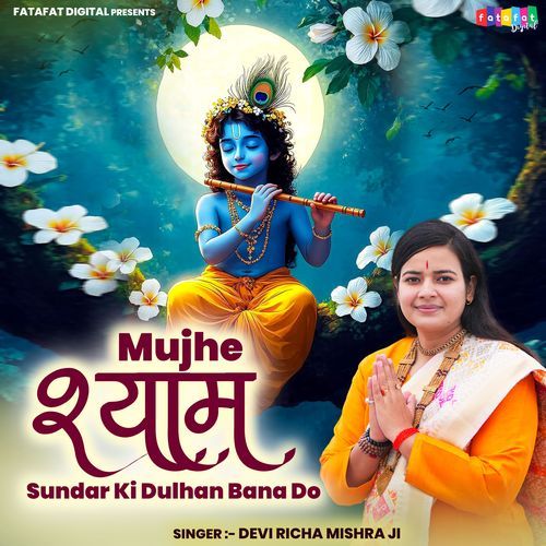 Mujhe Shyam Sundar Ki Dulhan Bana Do