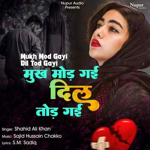 Mukh Mod Gayi Dil Tod Gayi