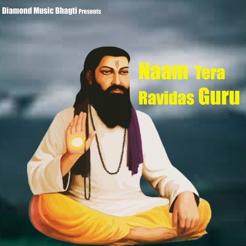 Naam Tera Ravidas Guru