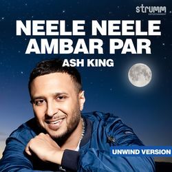 Neele Neele Ambar Par - Unwind Version-SVE-azdVckU