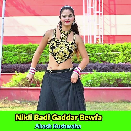 Nikli Badi Gaddar Bewfa