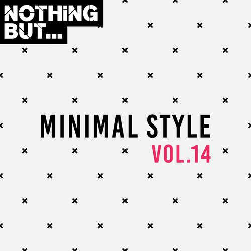 Nothing But... Minimal Style, Vol. 14