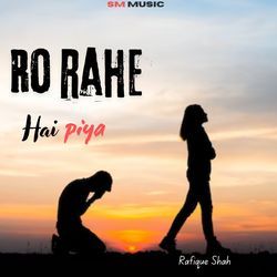 Ro Rahe Hai Piya-BgUBSCRKY3U