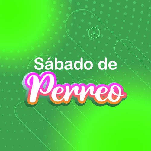 Pegao Lyrics - Sábado de Perreo - Only on JioSaavn